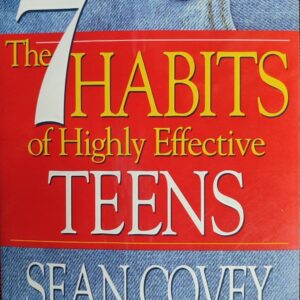THE 7 HABITS OF HIGHLY EFFECTIVE TEENS
