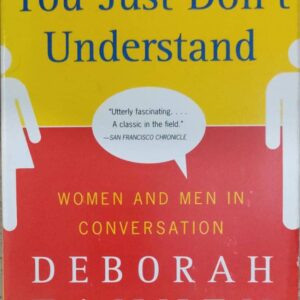 YOU JUST DON'T UNDERSTAND